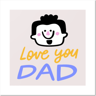 Love you Dad Posters and Art